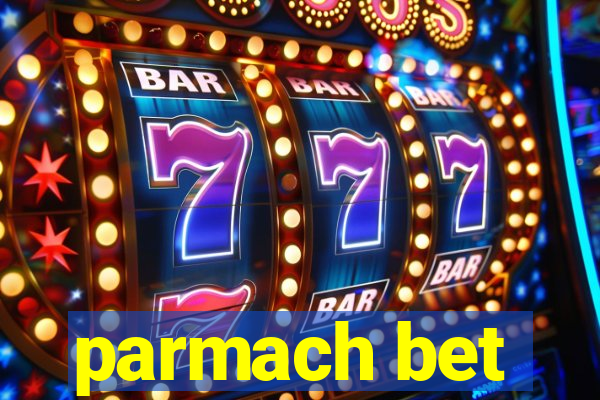 parmach bet