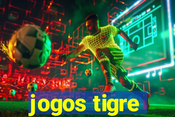 jogos tigre