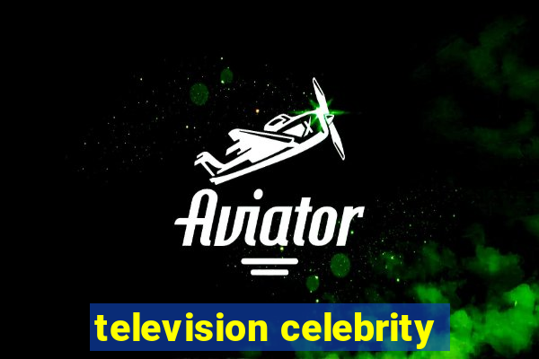 television celebrity