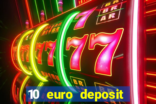 10 euro deposit trustly casino