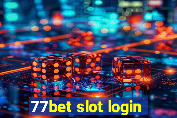 77bet slot login