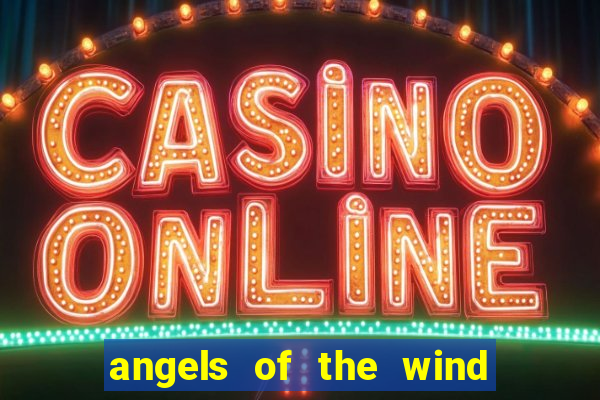 angels of the wind casino hotel