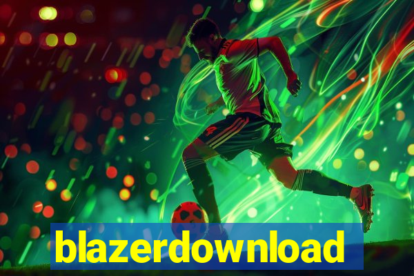 blazerdownload