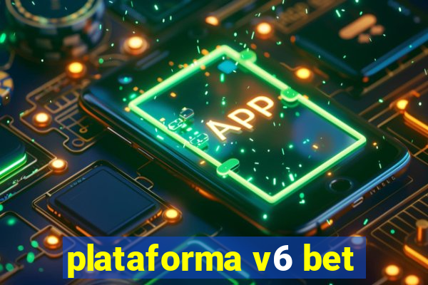 plataforma v6 bet