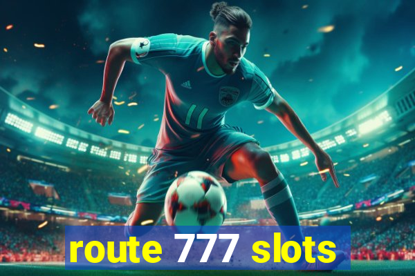 route 777 slots