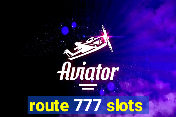 route 777 slots