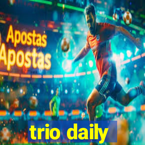 trio daily