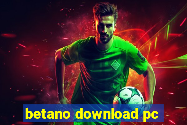 betano download pc