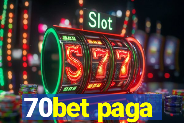 70bet paga