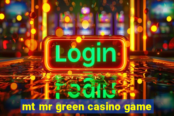 mt mr green casino game