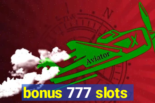 bonus 777 slots