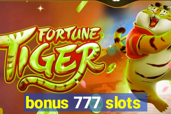 bonus 777 slots