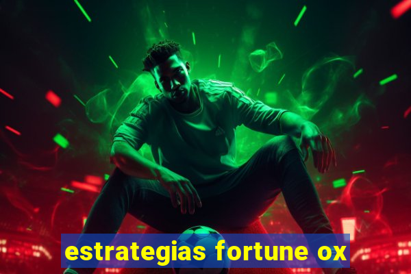 estrategias fortune ox