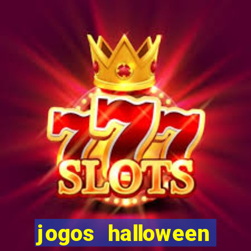 jogos halloween ca莽a n铆quel gr谩tis