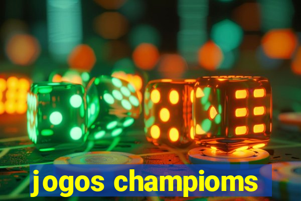 jogos champioms