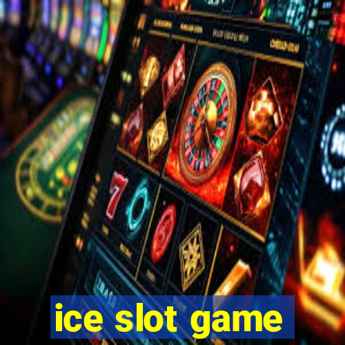 ice slot game