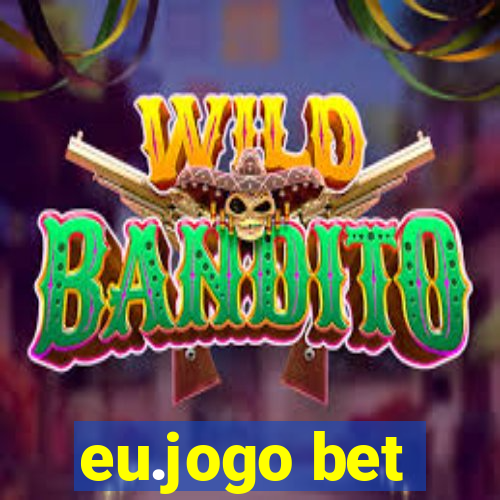 eu.jogo bet