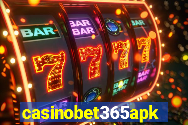 casinobet365apk