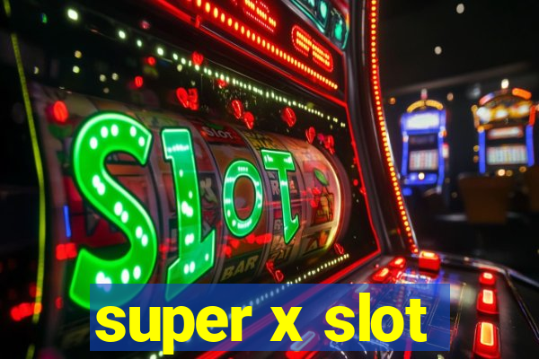 super x slot