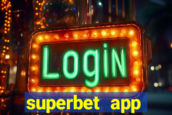 superbet app download apk