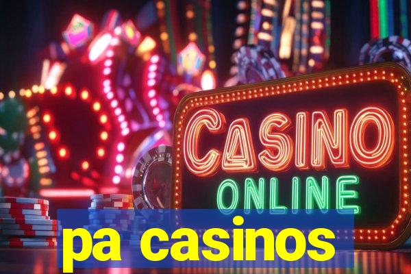 pa casinos