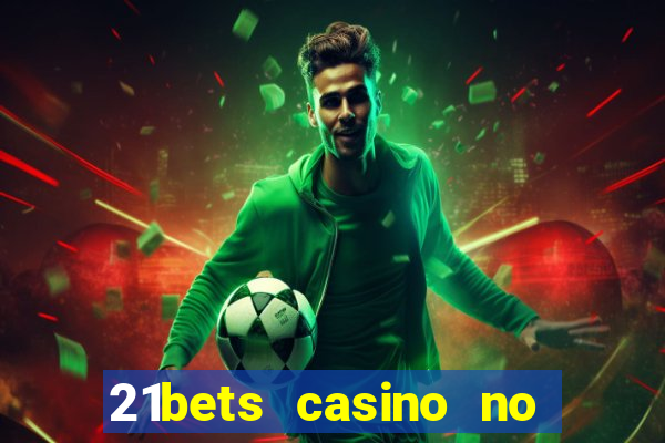 21bets casino no deposit bonus