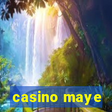 casino maye