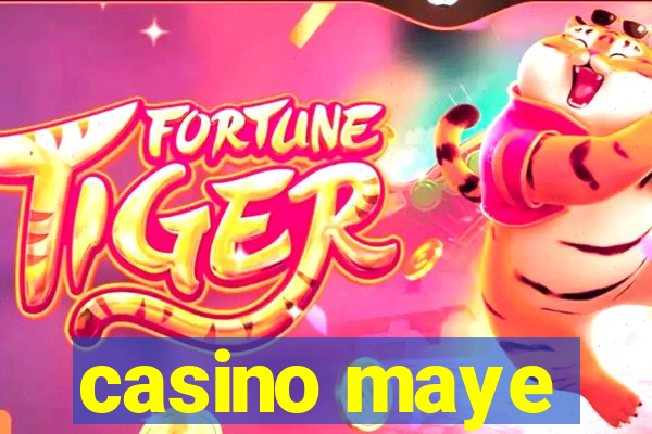 casino maye