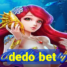 dedo bet