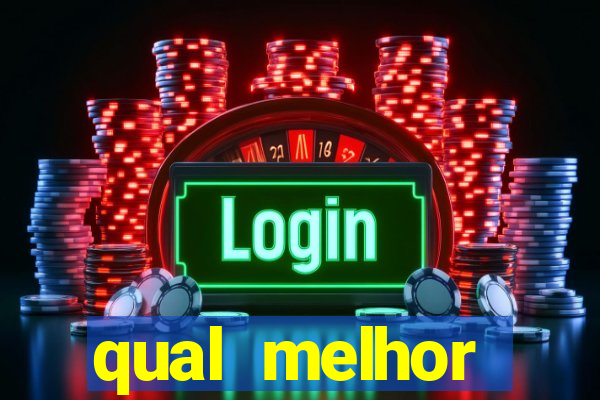 qual melhor plataforma para jogar