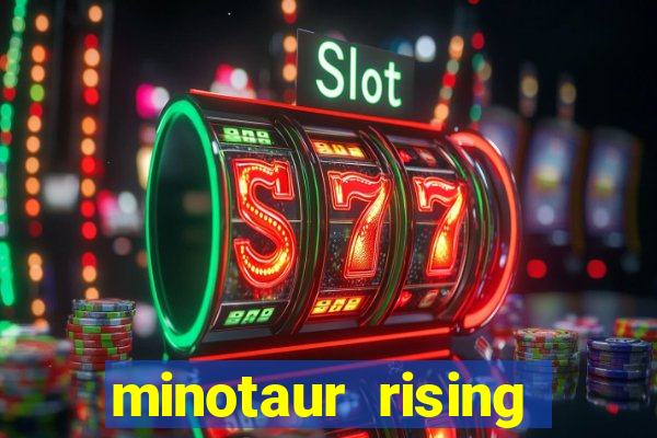 minotaur rising slot demo