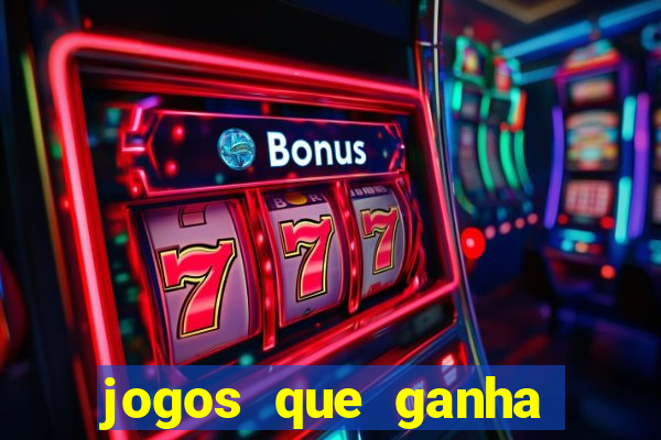 jogos que ganha dinheiro sem apostar