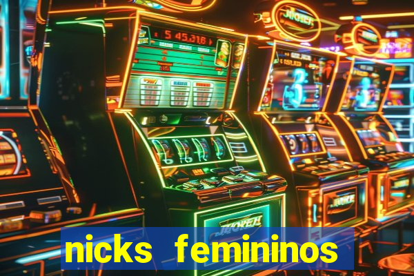 nicks femininos para jogos