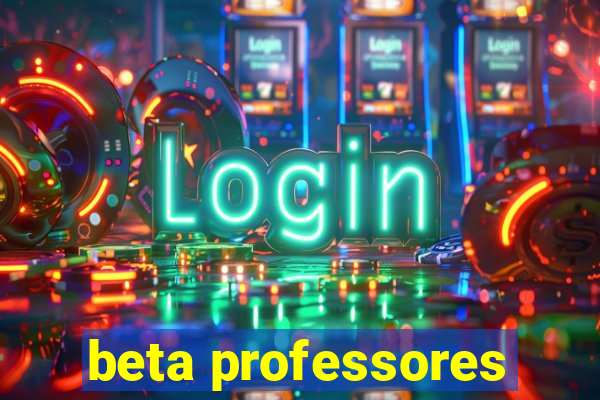 beta professores