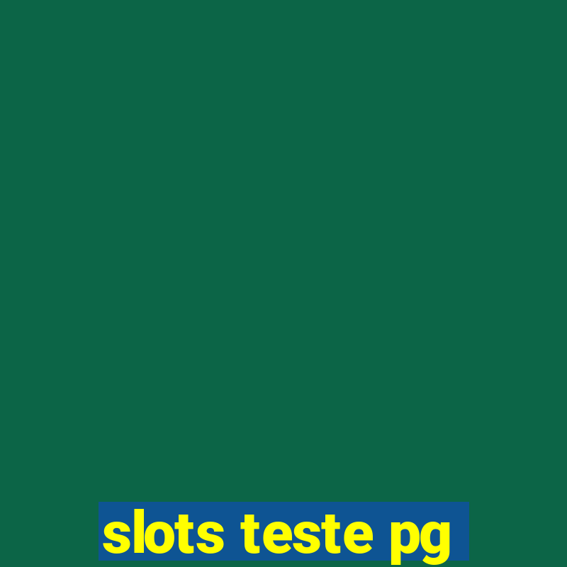 slots teste pg