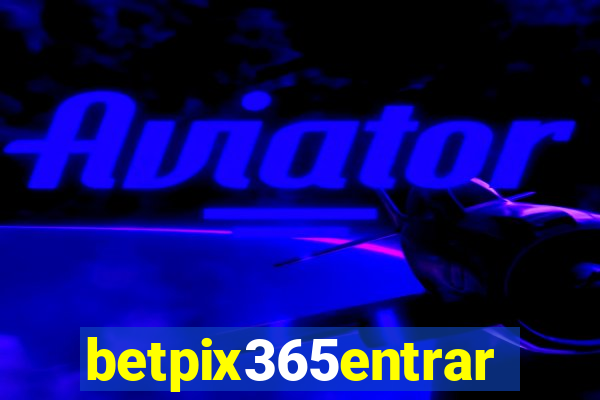 betpix365entrar