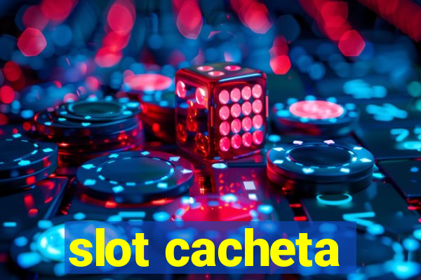 slot cacheta