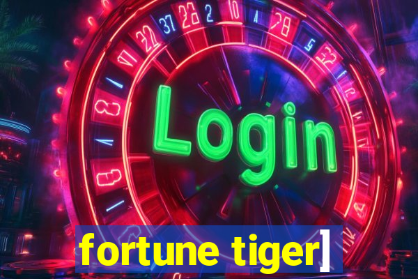 fortune tiger]