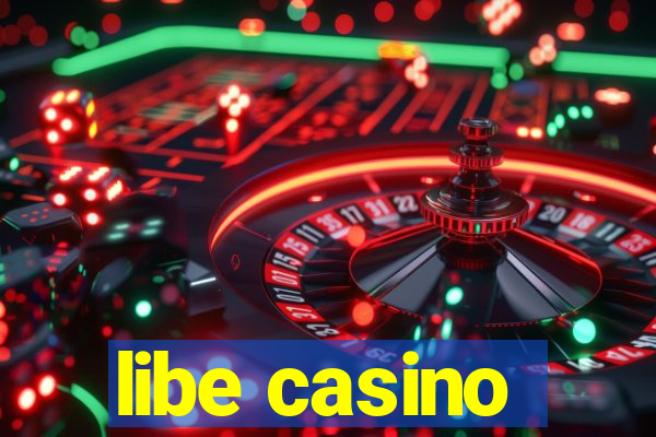 libe casino