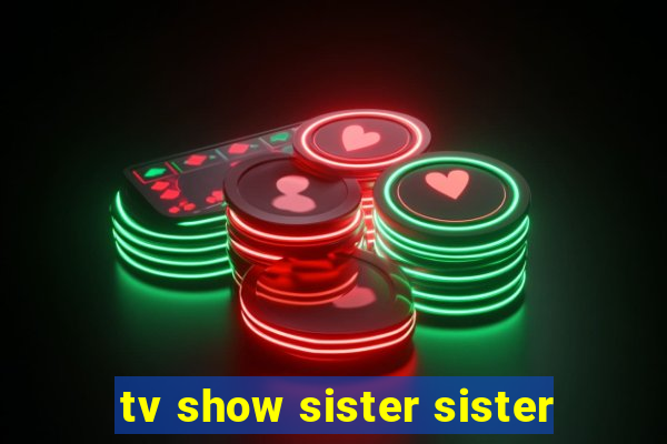 tv show sister sister