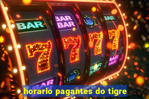 horario pagantes do tigre