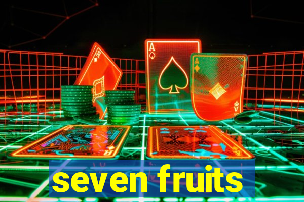 seven fruits