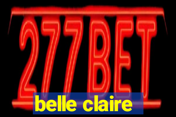 belle claire