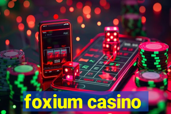 foxium casino