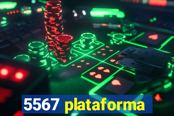 5567 plataforma