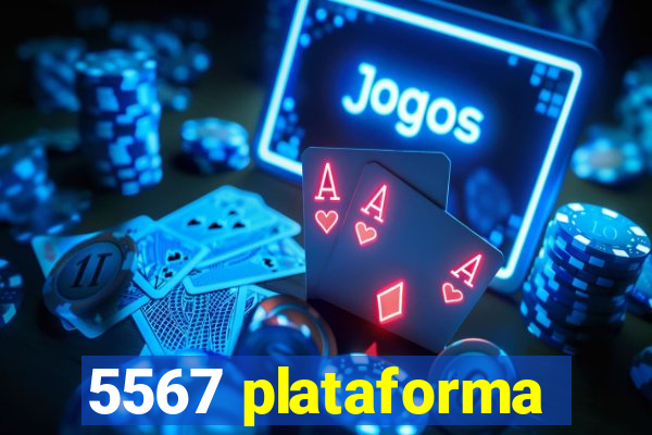 5567 plataforma