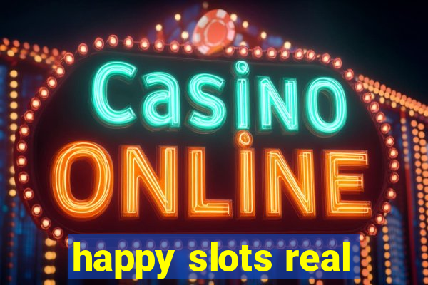 happy slots real