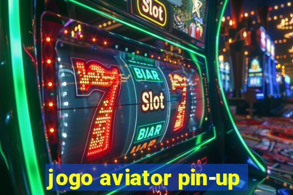 jogo aviator pin-up