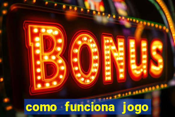 como funciona jogo de aposta online