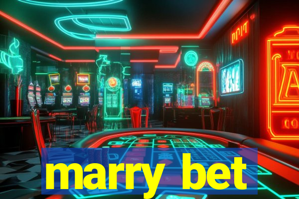 marry bet